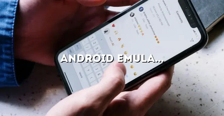 Android Emulator for iPhone: A Comprehensive Guide