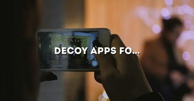 Decoy Apps for iPhone: Protect Your Privacy and Security