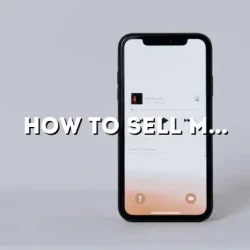 How to Sell My iPhone 12: A Comprehensive Guide