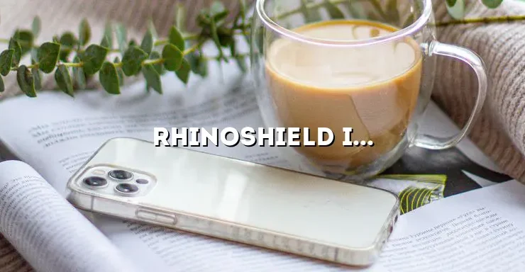 Rhinoshield iPhone 13: The Ultimate Protective Solution for Your Precious Device
