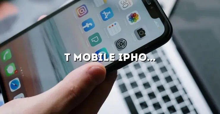 T-Mobile iPhone 8: An In-Depth Review and Everything You Need to Know