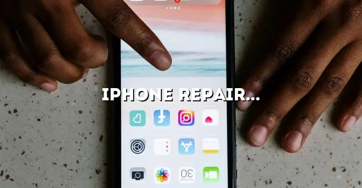 iPhone Repair in Lafayette, LA: Comprehensive Guide to Fixing Your Device