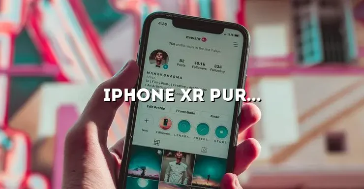 iPhone XR Purple: The Perfect Blend of Style and Functionality
